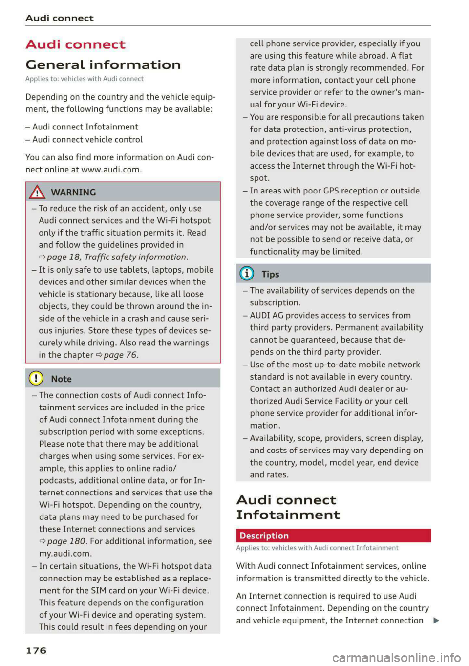 AUDI A5 2020 Manual Online Audi connect
Audi connect
General information
Applies to: vehicles with Audi connect
Depending on the country and the vehicle equip-
ment, the following functions may be available:
— Audi AUDI A5 2020 Manual Online Audi connect
Audi connect
General information
Applies to: vehicles with Audi connect
Depending on the country and the vehicle equip-
ment, the following functions may be available:
— Audi