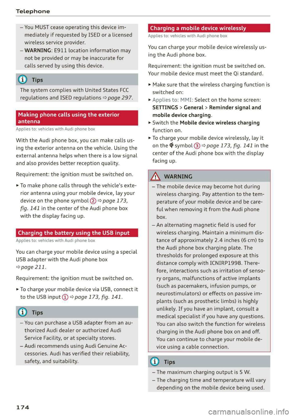 AUDI A5 2021 Owners Manual Telephone
— You MUST cease operating this device im-
mediately if requested by ISED or a licensed
wireless service provider.
— WARNING: £911 location information may
not be provided or ma AUDI A5 2021 Owners Manual Telephone
— You MUST cease operating this device im-
mediately if requested by ISED or a licensed
wireless service provider.
— WARNING: £911 location information may
not be provided or ma