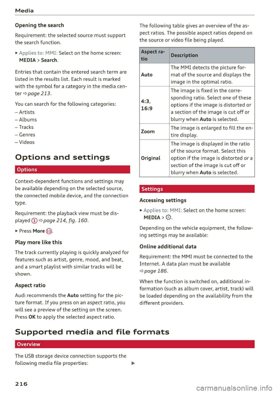 AUDI A5 2021 Owners Manual Media
Opening the search
Requirement: the selected source must support
the search function.
> Applies to: MMI: Select on the home screen:
MEDIA > Search.
Entries that contain the entered sear AUDI A5 2021 Owners Manual Media
Opening the search
Requirement: the selected source must support
the search function.
> Applies to: MMI: Select on the home screen:
MEDIA > Search.
Entries that contain the entered sear