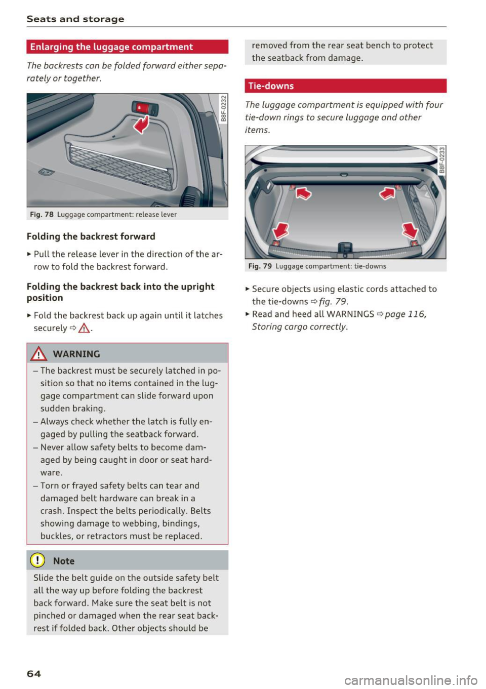 AUDI A5 CABRIOLET 2017  Owners Manual Sea ts  and  stor age 
Enlarging  the  luggage  compartment 
The backrests  can be  folded  forward  either  sepa­
rately  or together . 
Fig . 78 Luggage  co mpartment : release  leve r 
Folding  th