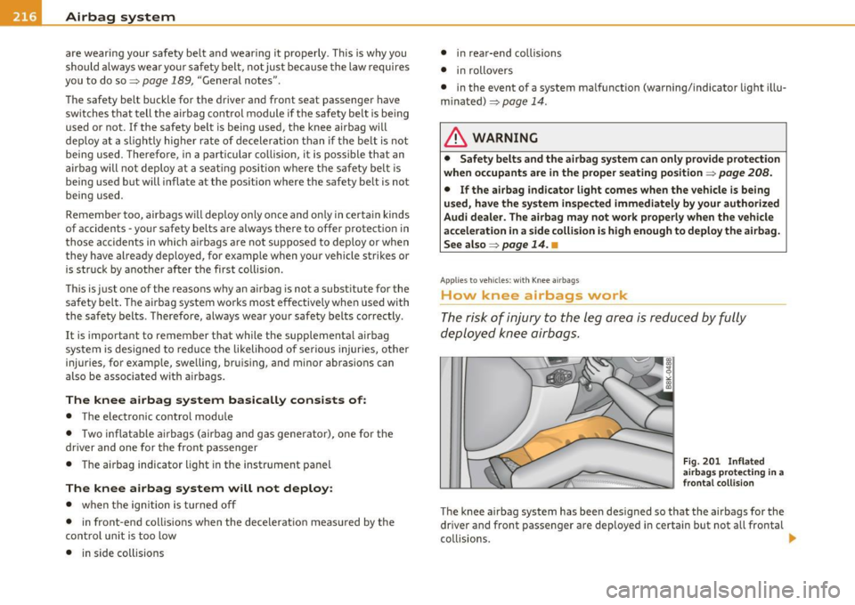 AUDI A5 CABRIOLET 2011 Owners Manual __ ....!:.A~i~r ~b ~a ~g;L: s~y ...:s~ t~ e~ m...!.!. ____________________________________________ _
are wearing your safety belt and wearing it properly. This is why you
should always AUDI A5 CABRIOLET 2011 Owners Manual __ ....!:.A~i~r ~b ~a ~g;L: s~y ...:s~ t~ e~ m...!.!. ____________________________________________ _
are wearing your safety belt and wearing it properly. This is why you
should always