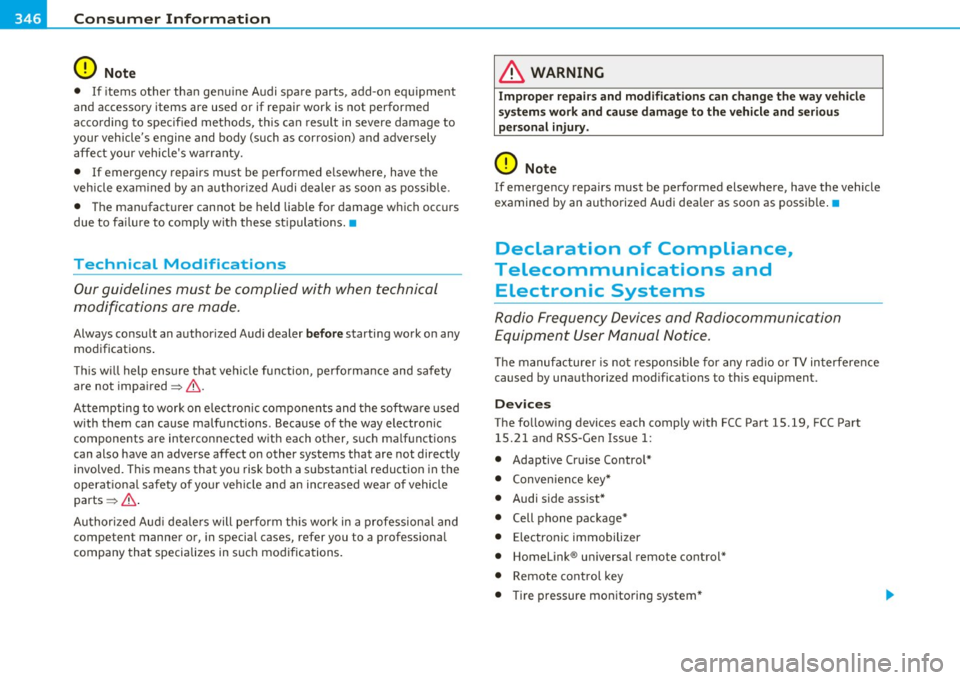 AUDI A5 CABRIOLET 2011  Owners Manual ___ C_ o_n_ s _ u_m_ e_ r_ I_ n_ f_o _r_ m_ a_ t_io _ n _____________________________________________  _ 
0 Note 
• If items  other  than  genu ine  Audi  spare  parts,  add-on  equipment 
and  acce