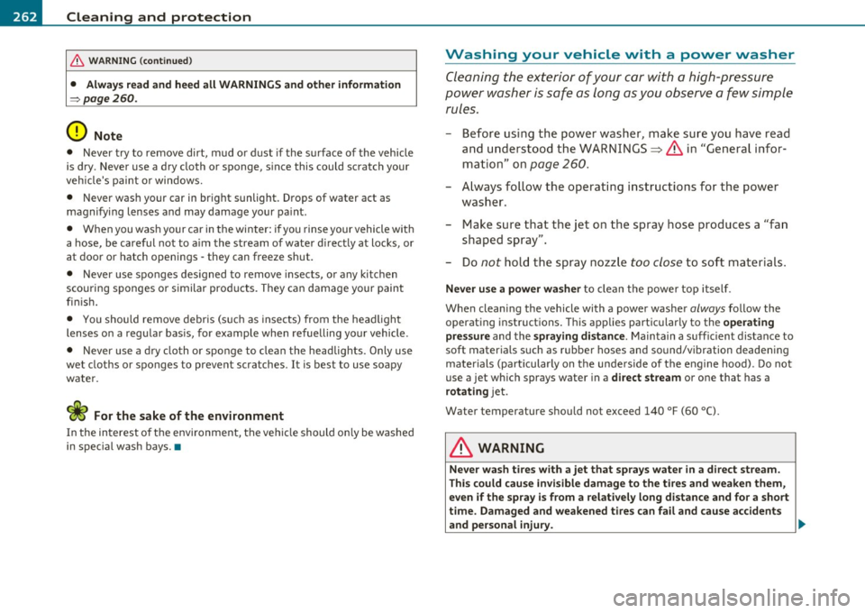 AUDI A5 CABRIOLET 2010  Owners Manual -~_C_ le_ a_n_ i_ n_ g=- a_ n_d___. p_ ro_ t_e _c_ t_ i_o _n ___________________________________________  _ 
& WARNING  (conti nu ed ) 
•  Alway s read  and  heed  all  WARNINGS  and  other  informa