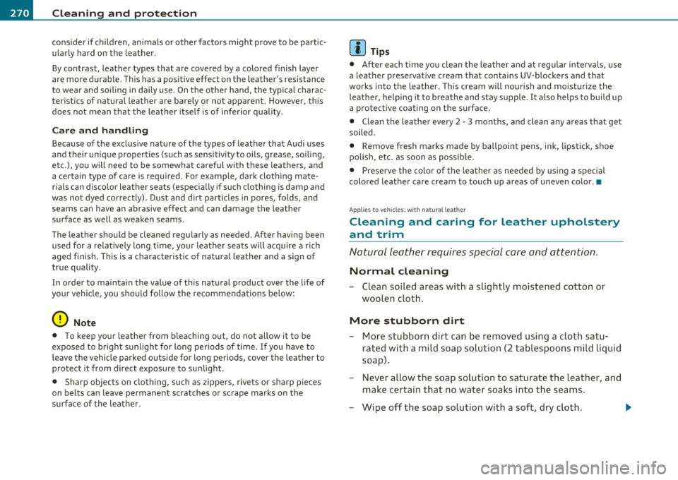 AUDI A5 CABRIOLET 2010 Owners Manual -~_C_ le_ a_n_ i_ n_ g=- a_ n_d___. p_ ro_ t_e _c_ t_ i_o _n ___________________________________________ _
consider if children, animals or other factors might prove to be partic
ularly har AUDI A5 CABRIOLET 2010 Owners Manual -~_C_ le_ a_n_ i_ n_ g=- a_ n_d___. p_ ro_ t_e _c_ t_ i_o _n ___________________________________________ _
consider if children, animals or other factors might prove to be partic
ularly har