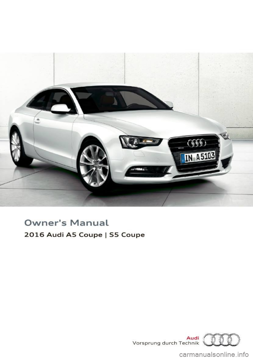 AUDI A5 COUPE 2016  Owners Manual Owners  Manual 
2016  Audi  AS  Coupe I S5  Coupe 
Vorsprung  durch Te~~?~ (HD  