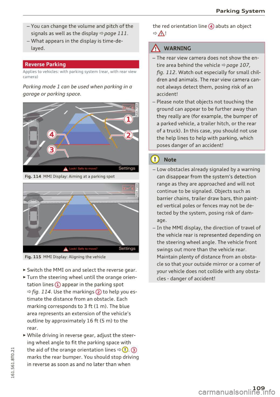 AUDI A5 COUPE 2016  Owners Manual ,-1 N 
0 1-CX) 
,-1 I.Cl U"I 
,-1 I.Cl ...... 
-You can  change  the  volume  and  pitch  of the 
signals  as  well  as the  display 
c::, page  111. 
- What  appears  in the  display  is time-de­
la