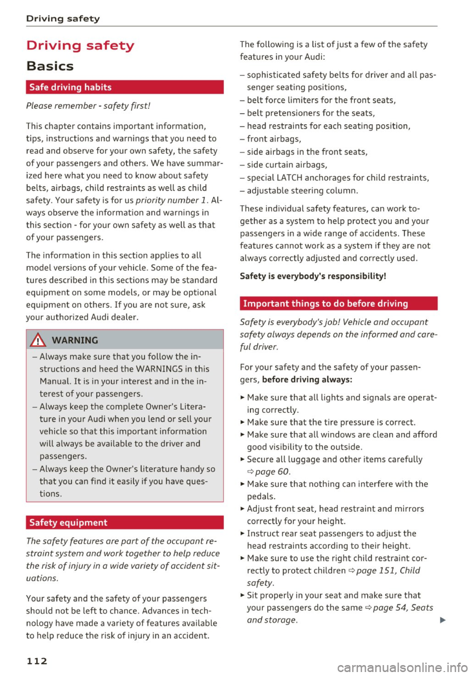AUDI A5 COUPE 2016 Owners Manual Driving sa fe ty
Driving safety
Basics
Safe driving habits
Please remember -safe ty first!
This chapter contains important information,
tips, instruct ions and warn ings that you AUDI A5 COUPE 2016 Owners Manual Driving sa fe ty
Driving safety
Basics
Safe driving habits
Please remember -safe ty first!
This chapter contains important information,
tips, instruct ions and warn ings that you