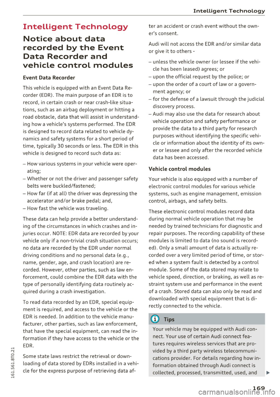 AUDI A5 COUPE 2016 Owners Manual .... N
0 I-co .... <J:) Lil
.... <J:) ....
Intelligent Technology Notice about data
recorded by the Event
Data Recorder and
vehicle control modules
E ve nt Dat a Record er
This AUDI A5 COUPE 2016 Owners Manual .... N
0 I-co .... <J:) Lil
.... <J:) ....
Intelligent Technology Notice about data
recorded by the Event
Data Recorder and
vehicle control modules
E ve nt Dat a Record er
This