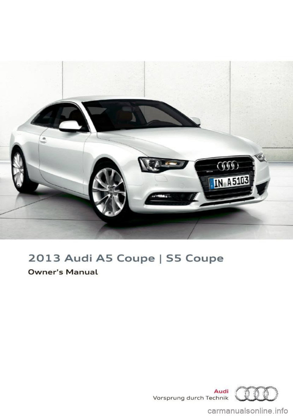 AUDI A5 COUPE 2013  Owners Manual 2013  Audi  AS  Coupe I 55  Coupe 
Owners  Manual 
Audi 
Vo rspr ung  du rch  Techn ik (HO  