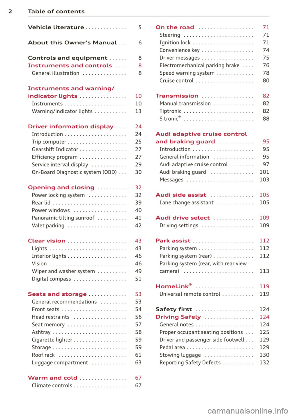 AUDI A5 COUPE 2013 Owners Manual 2 Table of contents Vehicle literature .. .. .. .. .. ... .
About this Owners Manual ...
Controls and equipment .. ... .
Ins truments and controls .. . .
General illus tration . AUDI A5 COUPE 2013 Owners Manual 2 Table of contents Vehicle literature .. .. .. .. .. ... .
About this Owners Manual ...
Controls and equipment .. ... .
Ins truments and controls .. . .
General illus tration .
