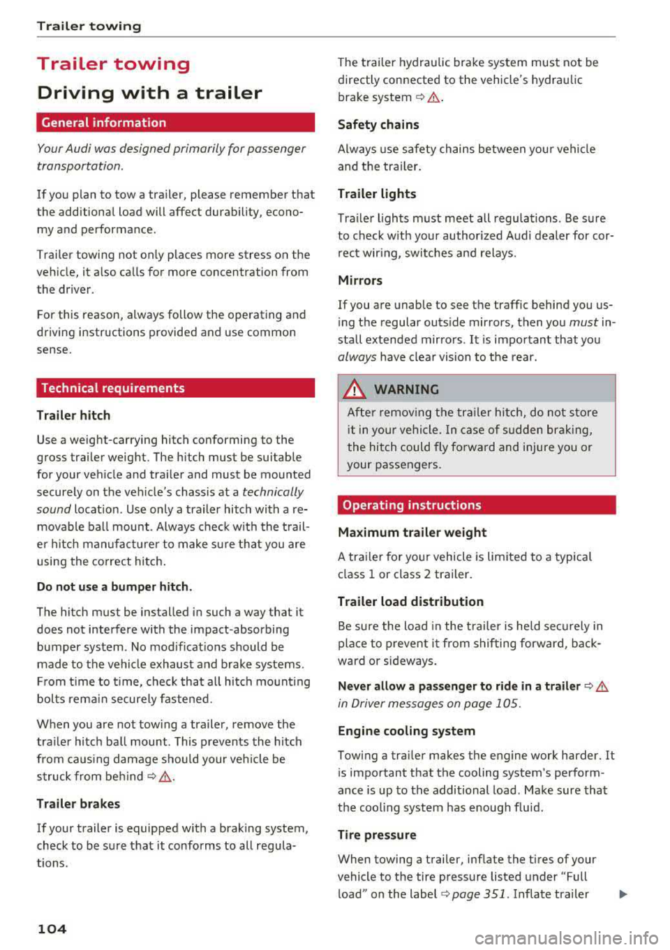 AUDI A5 COUPE 2018 Owners Manual Trailer towing
Trailer towing
Driving with a trailer
General information
Your Audi was designed primarily for passenger
transportation.
If you plan to tow a trailer, please rem AUDI A5 COUPE 2018 Owners Manual Trailer towing
Trailer towing
Driving with a trailer
General information
Your Audi was designed primarily for passenger
transportation.
If you plan to tow a trailer, please rem