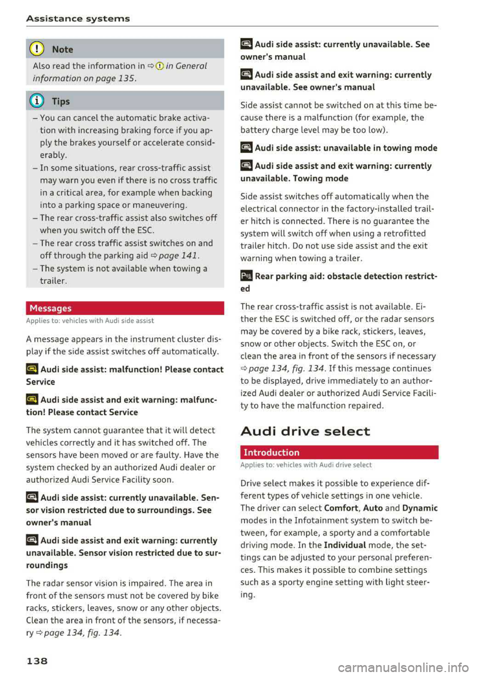 AUDI A5 COUPE 2018 Owners Manual Assistance systems
CJ) Note
Also read the informat ion in c:> (D in General
information on page 135 .
@ Tips
-You can can cel the automa tic brake activa
tion w ith increasing AUDI A5 COUPE 2018 Owners Manual Assistance systems
CJ) Note
Also read the informat ion in c:> (D in General
information on page 135 .
@ Tips
-You can can cel the automa tic brake activa
tion w ith increasing