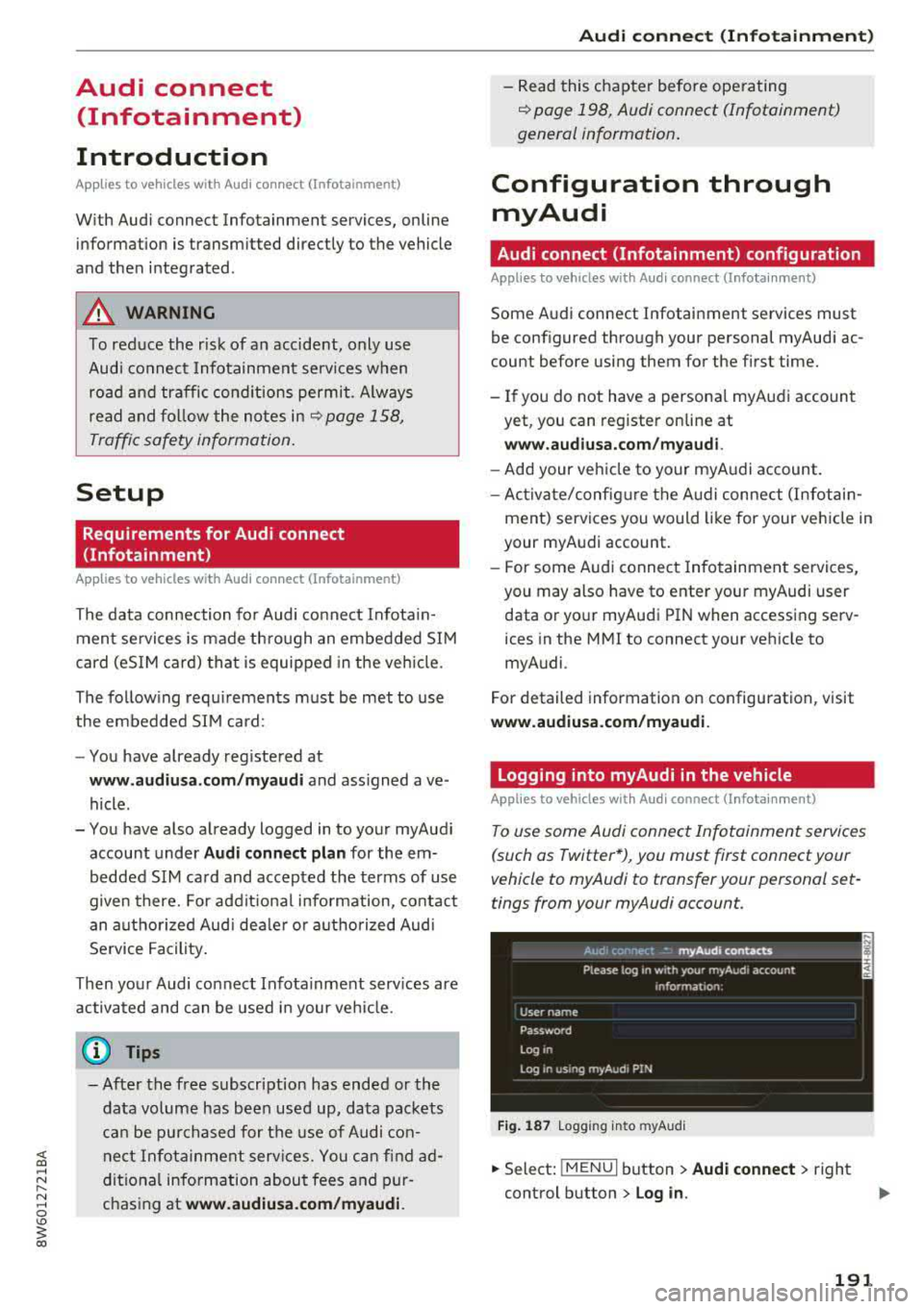 AUDI A5 COUPE 2018 Owners Manual <( a, .... N ,....
N .... 0 \0
3 a,
Audi connect (Infotainment)
Introduction
Applies to vehicles with Audi connect (Infotainment)
With Audi connect Infotainment services, on line in AUDI A5 COUPE 2018 Owners Manual <( a, .... N ,....
N .... 0 \0
3 a,
Audi connect (Infotainment)
Introduction
Applies to vehicles with Audi connect (Infotainment)
With Audi connect Infotainment services, on line in