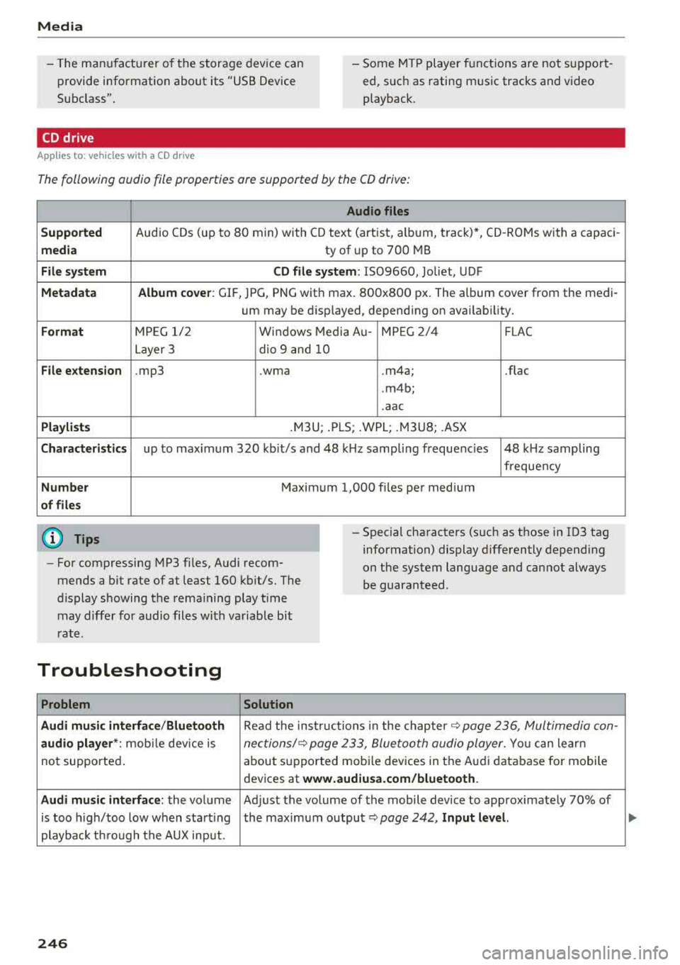AUDI A5 COUPE 2018 Owners Manual Media
-The manufactu rer of the storage device can
provide information about its "USB Device
Subclass" . - Some MTP player functions are not support
ed, such as rating music tracks AUDI A5 COUPE 2018 Owners Manual Media
-The manufactu rer of the storage device can
provide information about its "USB Device
Subclass" . - Some MTP player functions are not support
ed, such as rating music tracks
