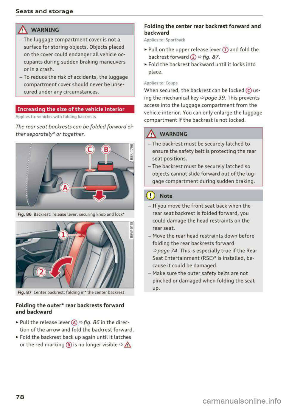 AUDI A5 COUPE 2018 Manual PDF Seats and storage
_&. WARNING
-The luggage c ompartment cover is not a
surface for storin9 objects. Objects placed
on the cover could endanger all vehicle oc
cupants during s AUDI A5 COUPE 2018 Manual PDF Seats and storage
_&. WARNING
-The luggage c ompartment cover is not a
surface for storin9 objects. Objects placed
on the cover could endanger all vehicle oc
cupants during s