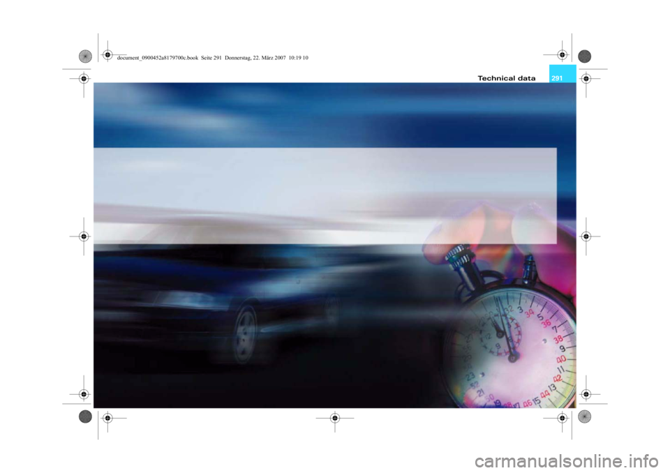 AUDI A5 COUPE 2008 Owners Manual 291
Technical data
document_0900452a8179700c.book Seite 291 Donnerstag, 22. März 2007 10:19 10
--4 -
-T AUDI A5 COUPE 2008 Owners Manual 291
Technical data
document_0900452a8179700c.book Seite 291 Donnerstag, 22. März 2007 10:19 10
--4 -
-T
