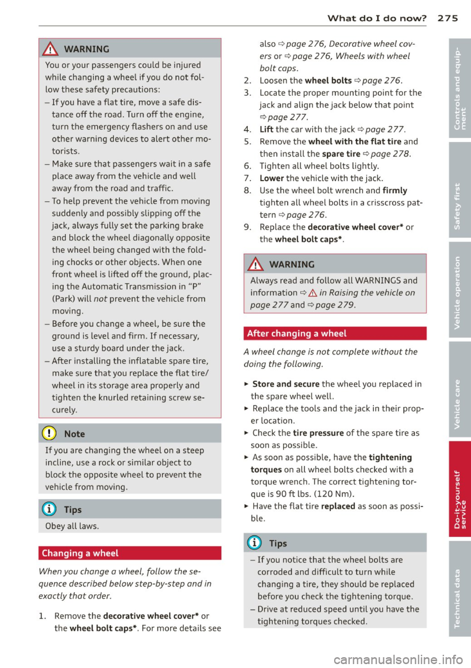 AUDI A5 COUPE 2012 Owners Manual A WARNING ,~ -
You or your passengers could be injured
while changing a wheel if you do not fol
low these safety precautions:
- If you have a flat tire, move a safe dis
tance AUDI A5 COUPE 2012 Owners Manual A WARNING ,~ -
You or your passengers could be injured
while changing a wheel if you do not fol
low these safety precautions:
- If you have a flat tire, move a safe dis
tance