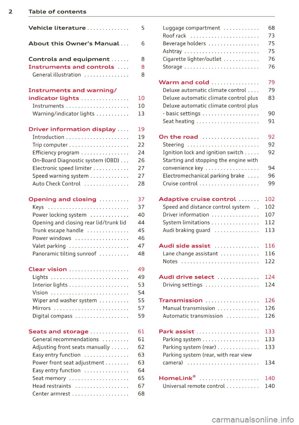 AUDI A5 COUPE 2012  Owners Manual 2  Table  of  contents Vehicle  literature  .. .. .. .. .. ... . 
About  this  Owners  Manual  ... 
Controls  and  equipment  .. ...  . 
Instruments  and  controls  .. . . 
General  illus tration  ..