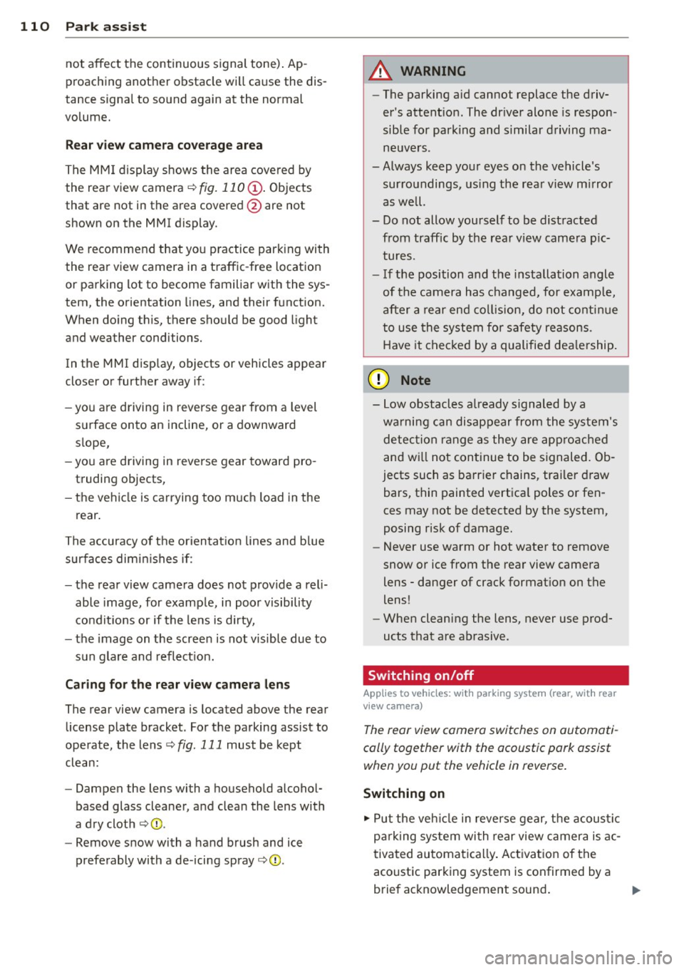 AUDI A5 COUPE 2014 Owners Manual 110 Park assis t
not affect the continuous signal tone) . Ap
proaching another obstacle wi ll cause the dis
tance signa l to so und again at the normal
volume.
R ear vie w ca AUDI A5 COUPE 2014 Owners Manual 110 Park assis t
not affect the continuous signal tone) . Ap
proaching another obstacle wi ll cause the dis
tance signa l to so und again at the normal
volume.
R ear vie w ca