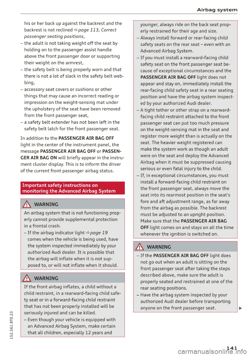 AUDI A5 COUPE 2015 Owners Manual M N
i? co ,...., \!) 1.11
N 1.11 ,....,
his or her back up against the backrest and the
backrest is not reclined
~ page 113, Correct
passenger seating positions,
- the ad ult AUDI A5 COUPE 2015 Owners Manual M N
i? co ,...., \!) 1.11
N 1.11 ,....,
his or her back up against the backrest and the
backrest is not reclined
~ page 113, Correct
passenger seating positions,
- the ad ult