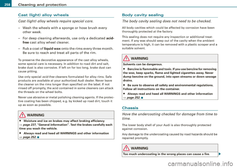 AUDI A5 COUPE 2010 Owners Manual ___ C_ le_ a _ n_i_n ~g _ a_ n_ d __ p_r _o _t _e _c_ t_ i_o _n ___________________________________________ _
Cast (light) alloy wheels
Cast (light) alloy w heels require special care.
- AUDI A5 COUPE 2010 Owners Manual ___ C_ le_ a _ n_i_n ~g _ a_ n_ d __ p_r _o _t _e _c_ t_ i_o _n ___________________________________________ _
Cast (light) alloy wheels
Cast (light) alloy w heels require special care.
-