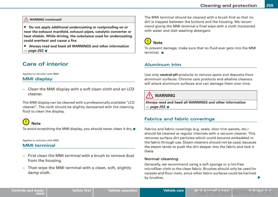 AUDI A5 COUPE 2010  Owners Manual _____________________________________________ C_ l_ e _a_ n_ in_ g_a _ n_d_ p_ r_ o_ t _e_ c_t _io _ n __ lfll 
• 
& WA RNIN G (continu ed ) 
•  Do not  apply  additi onal  undercoating  or  ru st