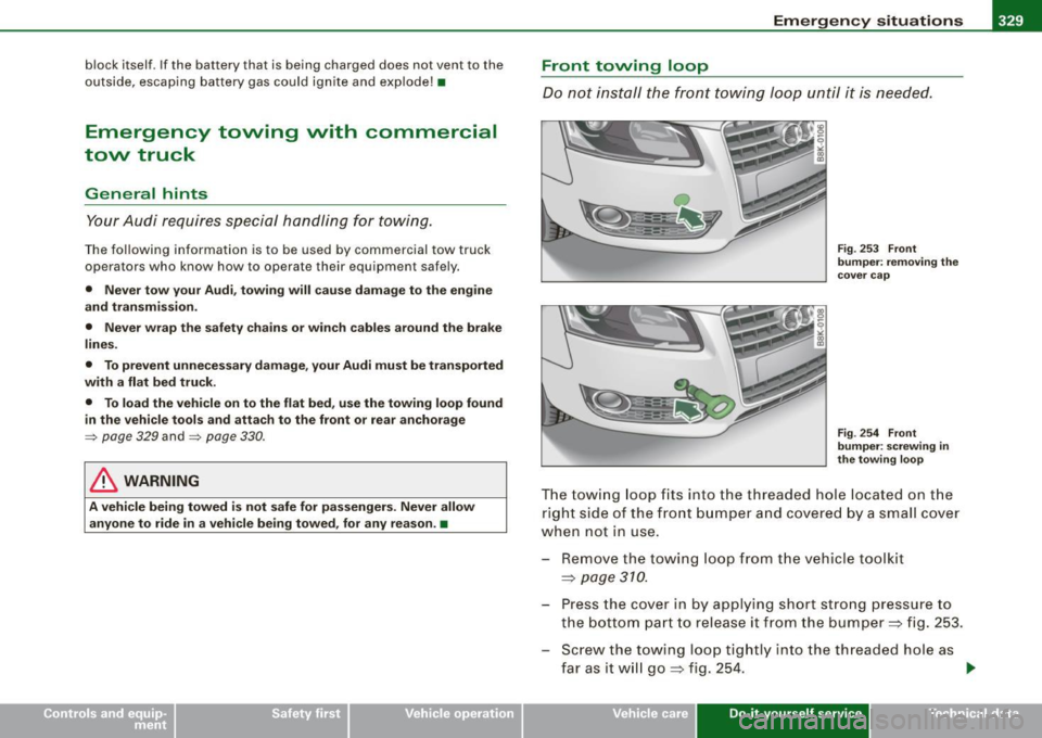 AUDI A5 COUPE 2010  Owners Manual ________________________________________________ E_ m_ e_r ,,::g c..e_ n _ c..::y;._ s_ i_t _u _a_ t_ i_o _n_ s  _ ___.ffllll 
block  itself.  If the  battery  that  is being  charged does  not  vent 