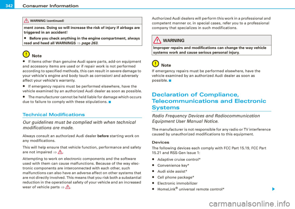 AUDI A5 COUPE 2010  Owners Manual ___ C_ o_n_ s_ u_m _ e_ r_ ln_ f_ o _r _m _ a_ t_ i_o _n ______________________________________________  _ 
& WARNING  (con tinued) 
men t zo nes.  Doin g  s o w ill in cre ase the  r isk of  injury  