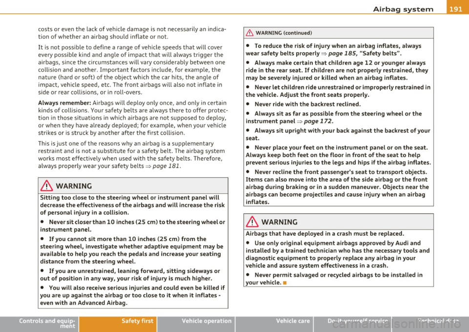 AUDI A5 COUPE 2011 Owners Manual _________________________________________________ A_ ir_ b_ a_,,g :;..__ s-=y "- s_ t_ e_ m __ _
costs o r even t he lack of ve hicle damage is not necessarily an ind ica
t ion of w h AUDI A5 COUPE 2011 Owners Manual _________________________________________________ A_ ir_ b_ a_,,g :;..__ s-=y "- s_ t_ e_ m __ _
costs o r even t he lack of ve hicle damage is not necessarily an ind ica
t ion of w h