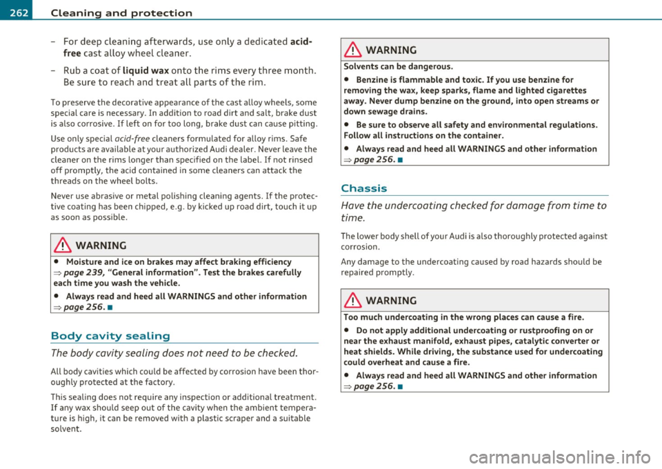 AUDI A5 COUPE 2011 Owners Manual -~_C_ le_ a_n_ i_ n_ g=- a_ n_d___. p_ ro_ t_e _c_ t_ i_o _n ___________________________________________ _
- For deep cleaning afterwards, use only a ded icated acid
free cast alloy wheel AUDI A5 COUPE 2011 Owners Manual -~_C_ le_ a_n_ i_ n_ g=- a_ n_d___. p_ ro_ t_e _c_ t_ i_o _n ___________________________________________ _
- For deep cleaning afterwards, use only a ded icated acid
free cast alloy wheel