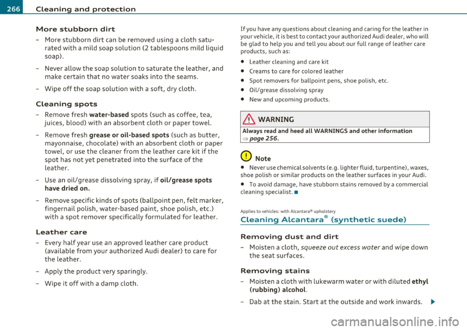 AUDI A5 COUPE 2011 Owners Manual -~_C_ le_ a_n_ i_ n_ g=- a_ n_d___. p_ ro_ t_e _c_ t_ i_o _n ___________________________________________ _
More stubborn dirt
- More stubborn dirt can be removed using a cloth sa tu
ra AUDI A5 COUPE 2011 Owners Manual -~_C_ le_ a_n_ i_ n_ g=- a_ n_d___. p_ ro_ t_e _c_ t_ i_o _n ___________________________________________ _
More stubborn dirt
- More stubborn dirt can be removed using a cloth sa tu
ra