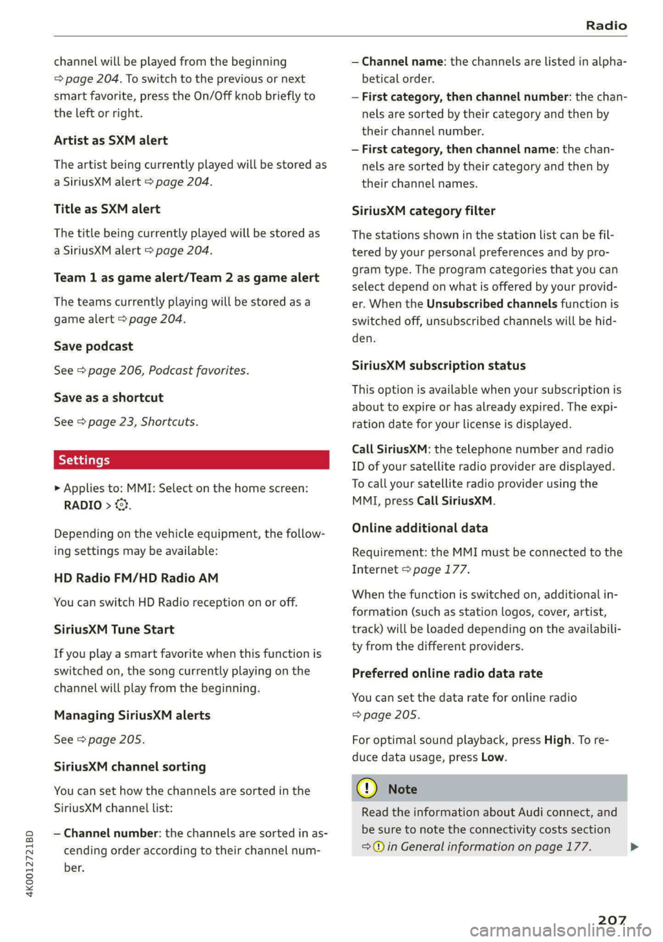 AUDI A6 2020 Owners Manual 4K0012721BD
Radio
channel will be played from the beginning
= page 204. To switch to the previous or next
smart favorite, press the On/Off knob briefly to
the left or right.
Artist as SXM al AUDI A6 2020 Owners Manual 4K0012721BD
Radio
channel will be played from the beginning
= page 204. To switch to the previous or next
smart favorite, press the On/Off knob briefly to
the left or right.
Artist as SXM al