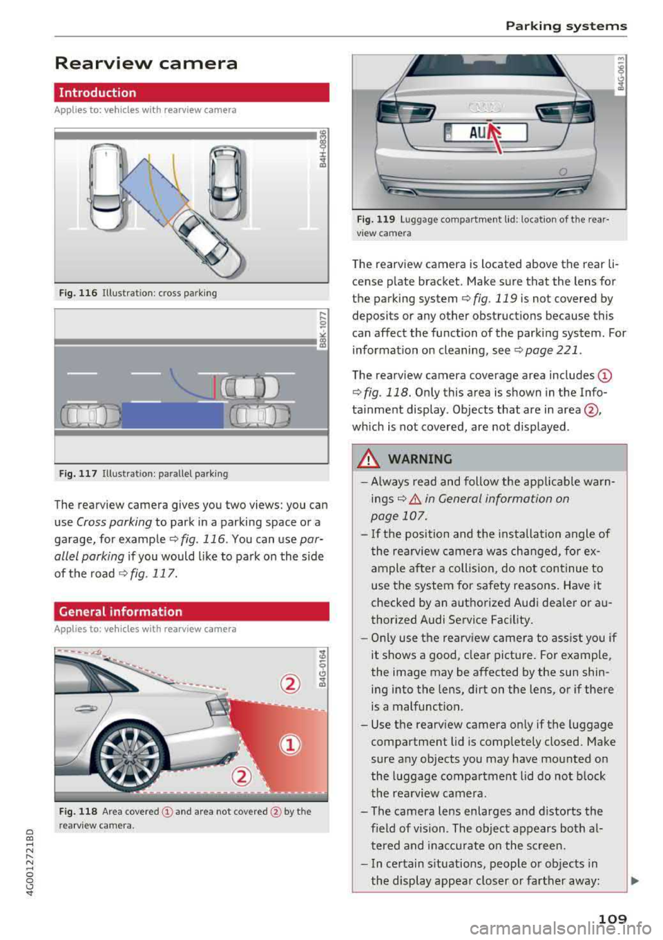 AUDI A6 2018 Owners Manual a co ,...,
N
" N ,...,
0 0 \,;J <I"
Rearview camera
Introduction
Applies to: vehicles with rearv iew camera
t --...
...
~
F ig. 116 Illustrat ion : cross parking
Fig. 117 Illustra AUDI A6 2018 Owners Manual a co ,...,
N
" N ,...,
0 0 \,;J <I"
Rearview camera
Introduction
Applies to: vehicles with rearv iew camera
t --...
...
~
F ig. 116 Illustrat ion : cross parking
Fig. 117 Illustra
