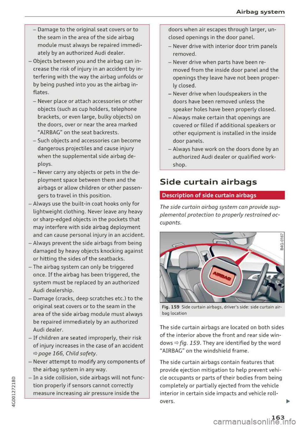 AUDI A6 2018 Owners Manual a co ,...,
N
" N ,...,
0 0 \,;J <I"
-Damage to the original seat covers or to
the seam in the area of the side airbag module must always be repaired immedi
ately by an a AUDI A6 2018 Owners Manual a co ,...,
N
" N ,...,
0 0 \,;J <I"
-Damage to the original seat covers or to
the seam in the area of the side airbag module must always be repaired immedi
ately by an a