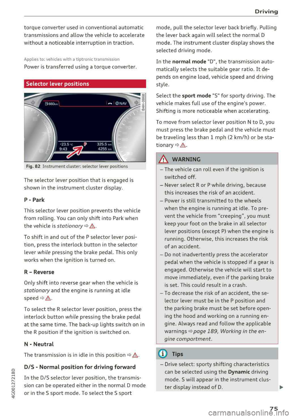 AUDI A6 2018 Owners Manual a co ,...,
N
" N ,...,
0 0 \,;J <I
torque converter used in conventional automatic
transmissions and allow the vehicle to accelerate without a noticeab le interruption in tract i AUDI A6 2018 Owners Manual a co ,...,
N
" N ,...,
0 0 \,;J <I
torque converter used in conventional automatic
transmissions and allow the vehicle to accelerate without a noticeab le interruption in tract i