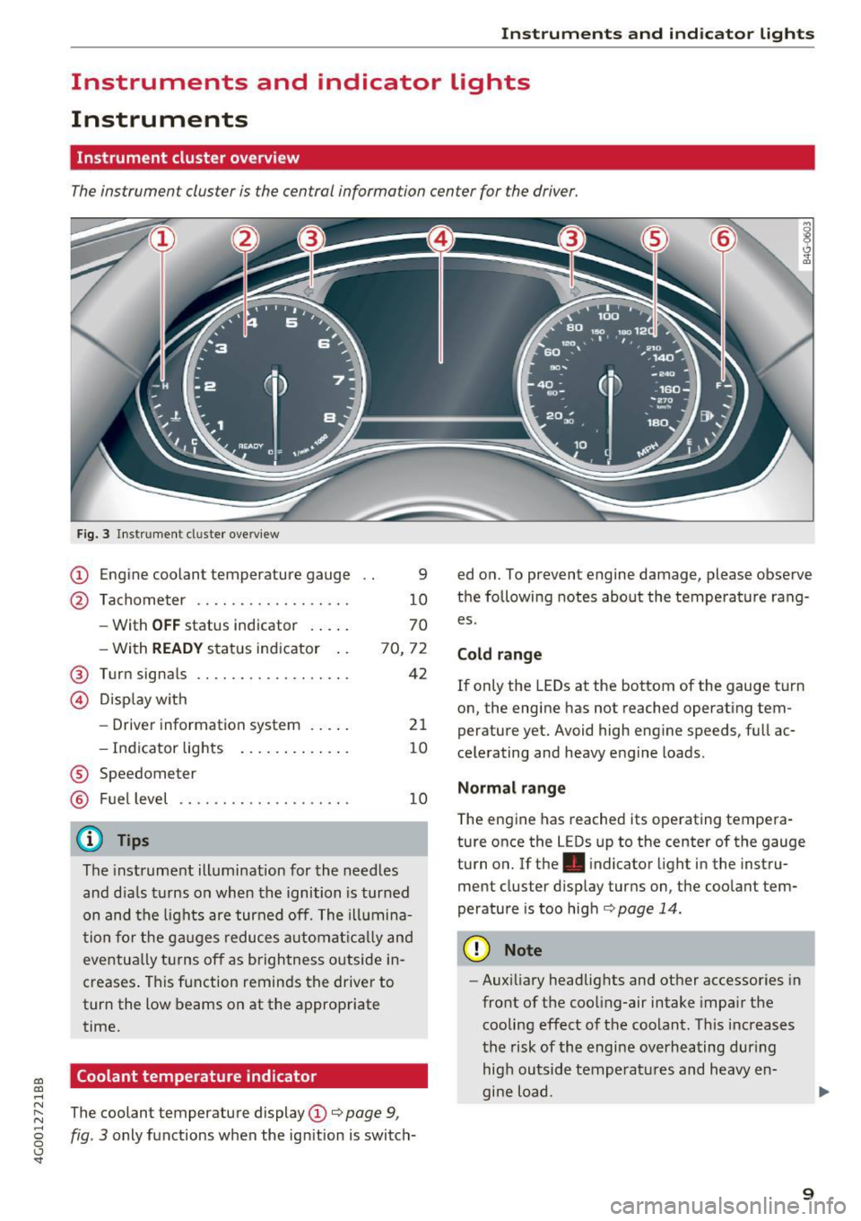 AUDI A6 2017  Owners Manual Instruments  and  indicator  lights 
Instruments  and  indicator  lights 
Instruments 
Instrument  cluster overview 
The instrument  cluster  is the  central  information  center  for the driver. 
co 