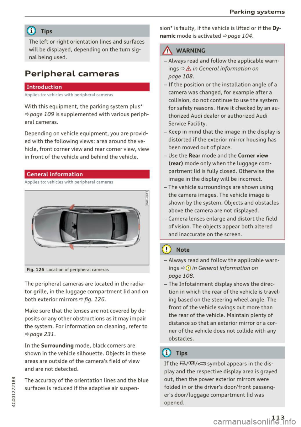AUDI A6 2017 Service Manual co
co
.... N
" N .... 0 0 <.,;) SI"
@ Tips
The left or right orientation lines and surfaces
will be displayed, depending on the turn sig nal being used.
Peripheral cameras
I AUDI A6 2017 Service Manual co
co
.... N
" N .... 0 0 <.,;) SI"
@ Tips
The left or right orientation lines and surfaces
will be displayed, depending on the turn sig nal being used.
Peripheral cameras
I