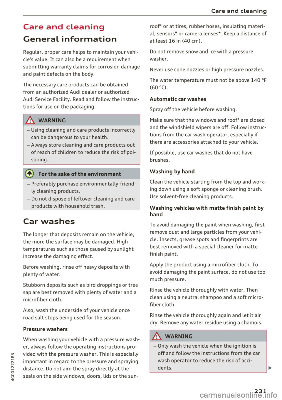 AUDI A6 2017 Owners Guide co
co
.... N
" N .... 0 0 <..:l <t
Care and cleaning
General information
Regular, proper care helps to maintain your vehi
cles value.
It can a lso be a requirement when
sub AUDI A6 2017 Owners Guide co
co
.... N
" N .... 0 0 <..:l <t
Care and cleaning
General information
Regular, proper care helps to maintain your vehi
cles value.
It can a lso be a requirement when
sub