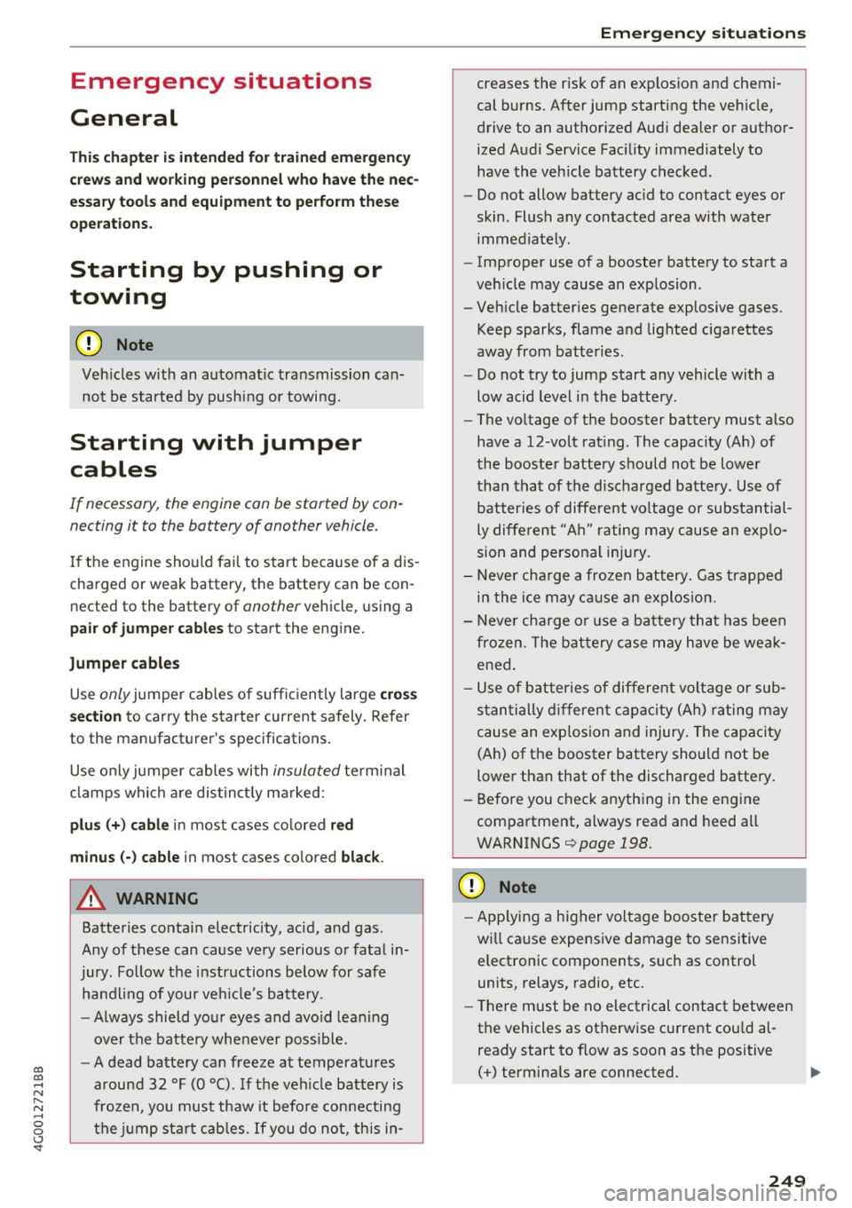 AUDI A6 2017 User Guide co
co
.... N
" N .... 0 0 <..:l <t
Emergency situations
General
This chapter is intended for trained emergency
crews and working personnel who have the nec
essary tools and equip AUDI A6 2017 User Guide co
co
.... N
" N .... 0 0 <..:l <t
Emergency situations
General
This chapter is intended for trained emergency
crews and working personnel who have the nec
essary tools and equip