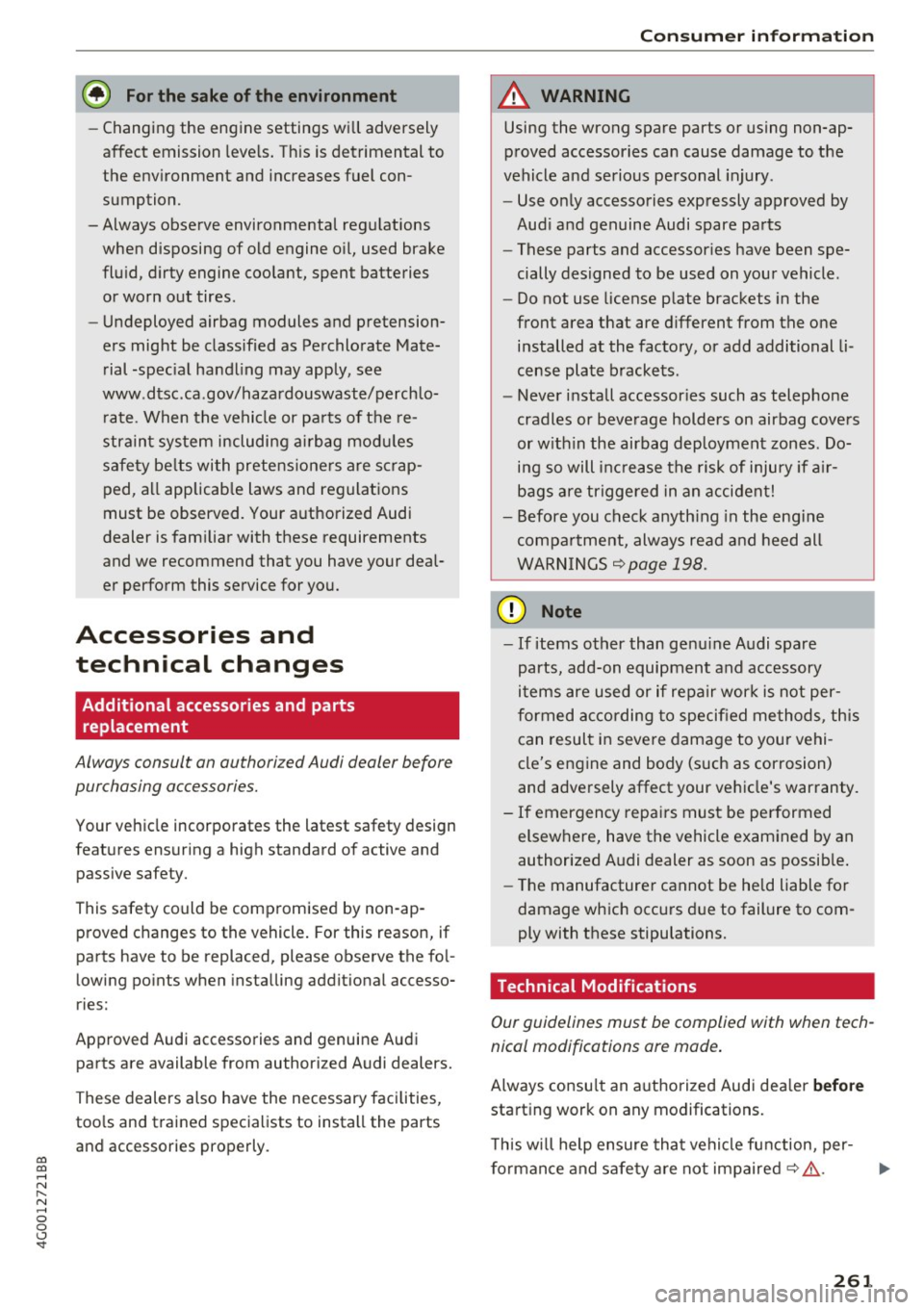 AUDI A6 2017 Owners Manual co
co
.... N
" N .... 0 0 <..:l <t
@ For the sake of the environment
-Changing the engine settings will adversely
affect emission levels. This is detrimental to
the environment and AUDI A6 2017 Owners Manual co
co
.... N
" N .... 0 0 <..:l <t
@ For the sake of the environment
-Changing the engine settings will adversely
affect emission levels. This is detrimental to
the environment and