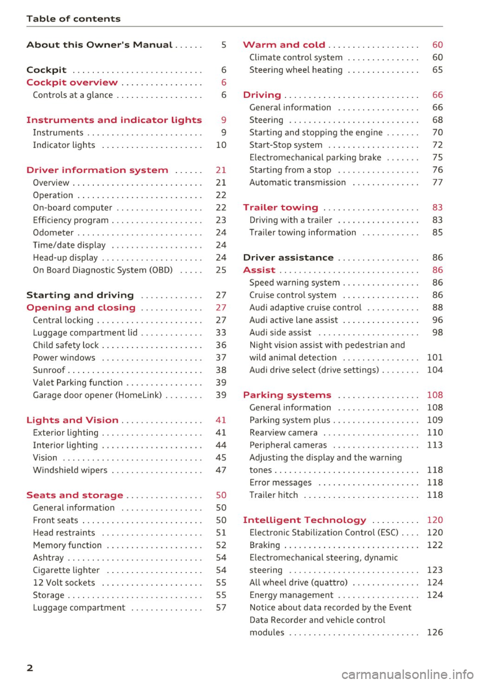 AUDI A6 2017  Owners Manual Table  of  contents 
About  this  Owners  Manual  ... .. . 
Cockpit  ... .. ............... .... ..  . 
Cockpit  overview  ................ . 
Controls  at  a glance  ... .......... .. .. . 
Instrume
