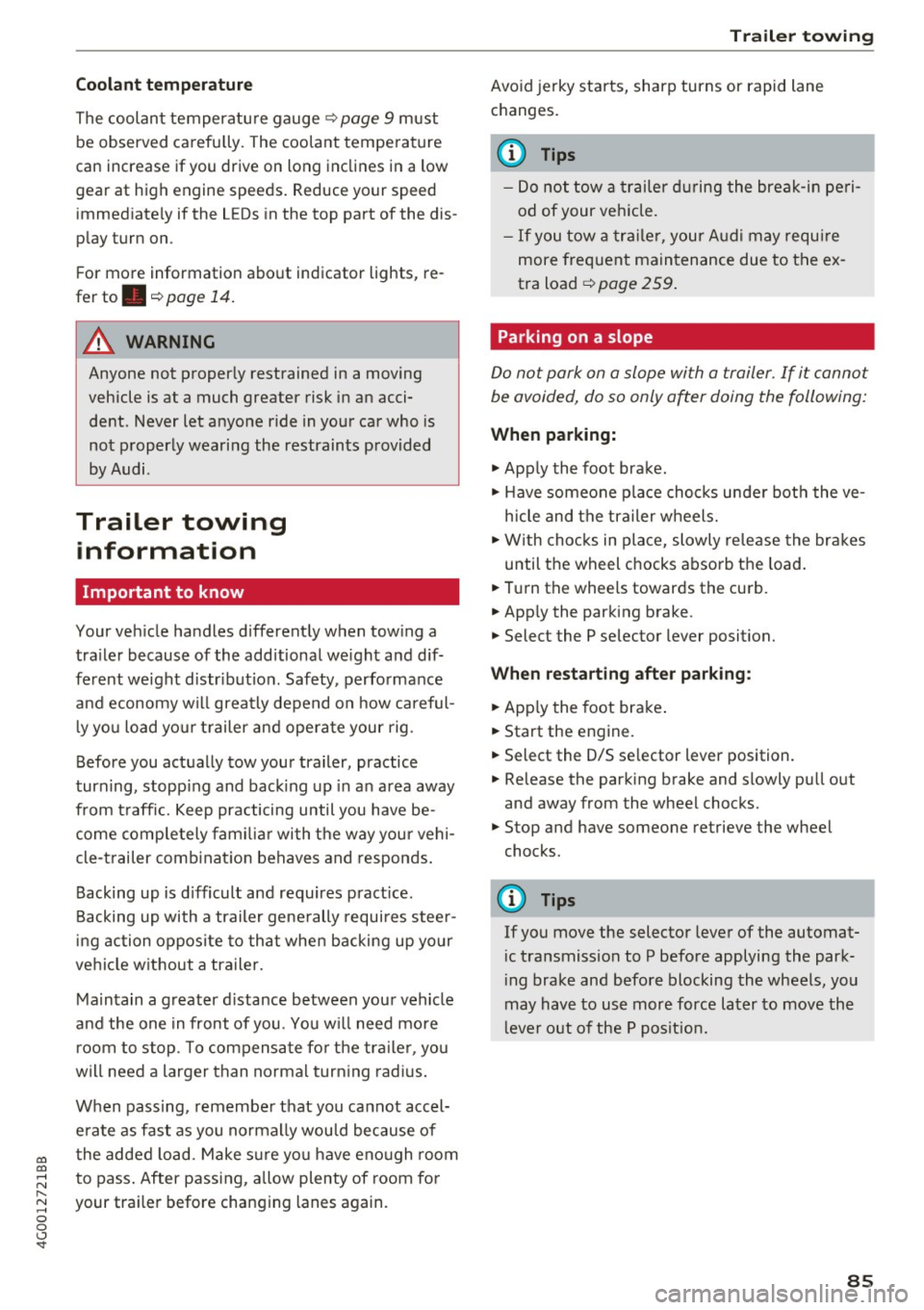 AUDI A6 2017 Owners Manual co
co
.... N
" N .... 0 0 <..:l <t
Coolant temperature
The coolant temperature gauge c::> page 9 must
be observed carefu lly . The coolant temperature
can increase if you drive on AUDI A6 2017 Owners Manual co
co
.... N
" N .... 0 0 <..:l <t
Coolant temperature
The coolant temperature gauge c::> page 9 must
be observed carefu lly . The coolant temperature
can increase if you drive on