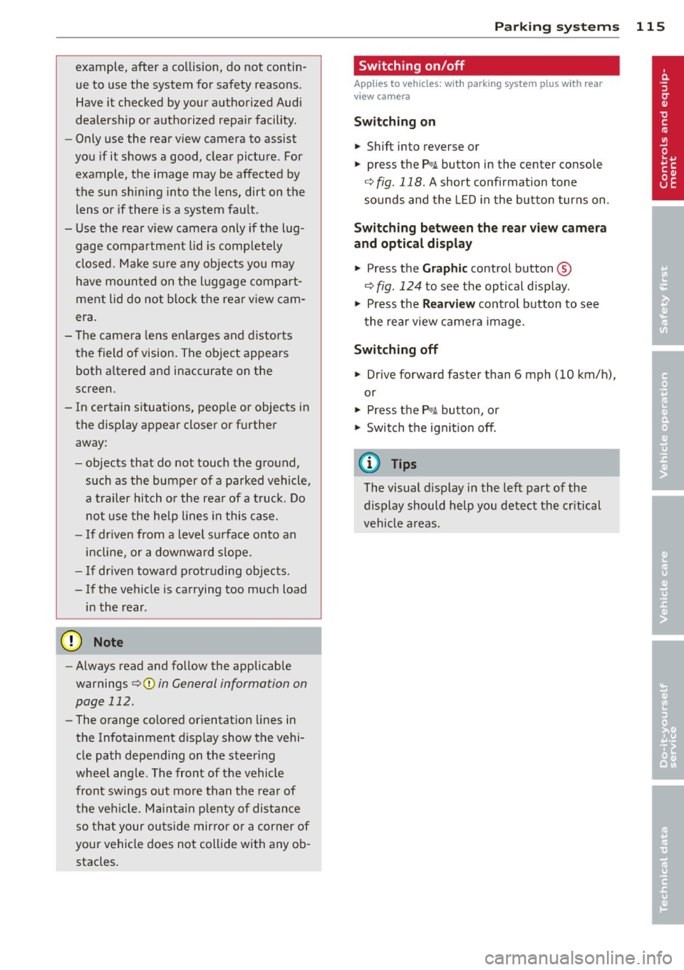 AUDI S6 2013 Owners Manual example, after a collision, do not contin
ue to use the system for safety reasons.
Have it checked by your authorized Audi
dealership or authorized repa ir facility .
- Only AUDI S6 2013 Owners Manual example, after a collision, do not contin
ue to use the system for safety reasons.
Have it checked by your authorized Audi
dealership or authorized repa ir facility .
- Only
