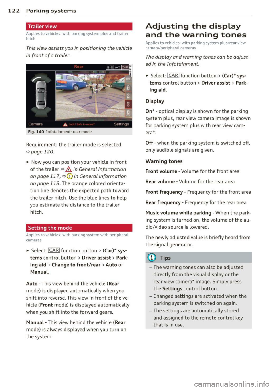AUDI A6 2013 Owners Manual 122 Park in g s ystems
Trailer view
Ap plies to vehicles: with par king system p lus and tra iler
hitch
This view assists you in positioning the vehicle
in front of a trailer.
F AUDI A6 2013 Owners Manual 122 Park in g s ystems
Trailer view
Ap plies to vehicles: with par king system p lus and tra iler
hitch
This view assists you in positioning the vehicle
in front of a trailer.
F