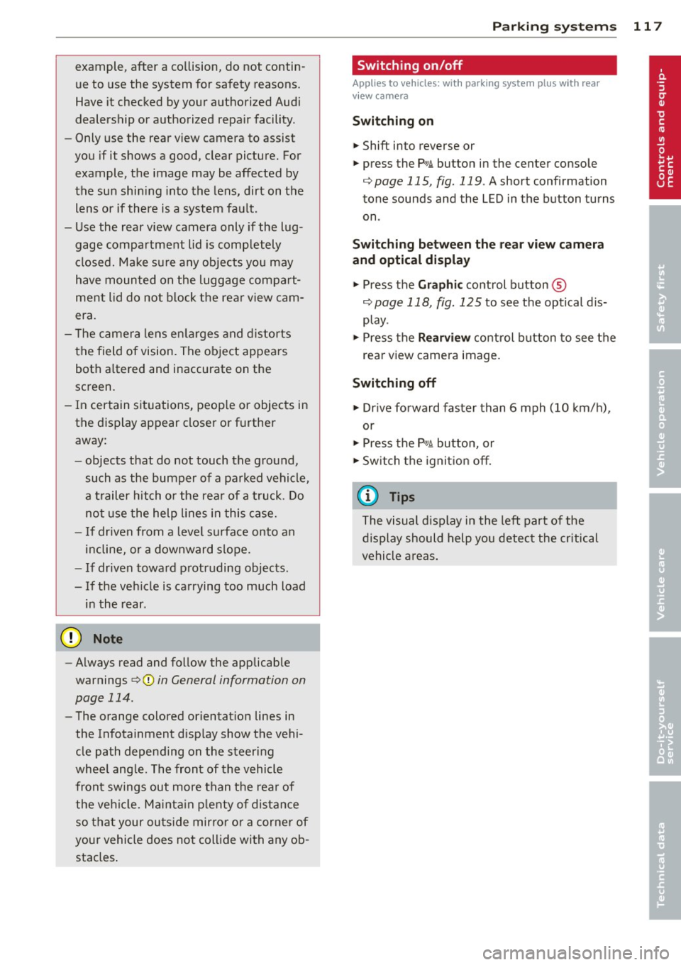 AUDI A6 2014 Owners Manual example, after a collision, do not contin
ue to use the system for safety reasons.
Have it checked by your authorized Audi
dealership or authorized repa ir facility .
- Only AUDI A6 2014 Owners Manual example, after a collision, do not contin
ue to use the system for safety reasons.
Have it checked by your authorized Audi
dealership or authorized repa ir facility .
- Only