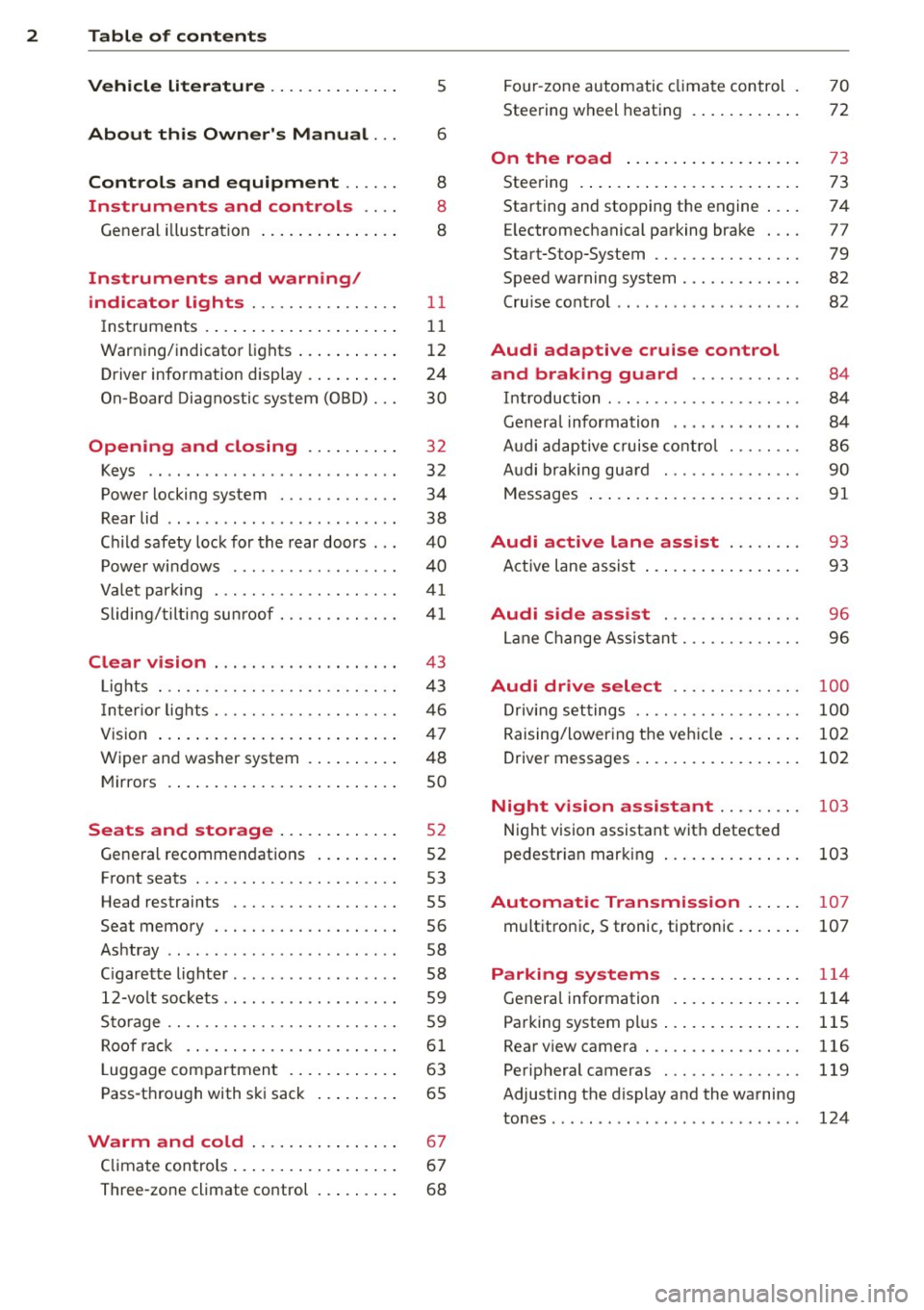 AUDI S6 2014  Owners Manual 2  Table  of  contents Vehicle  literature  .. .. .. .. .. ... . 
5 
About  this  Owners  Manual . . . 6 
Controls  and equipment  ..... . 
Instruments  and  controls  ... . 
General  illustration  .