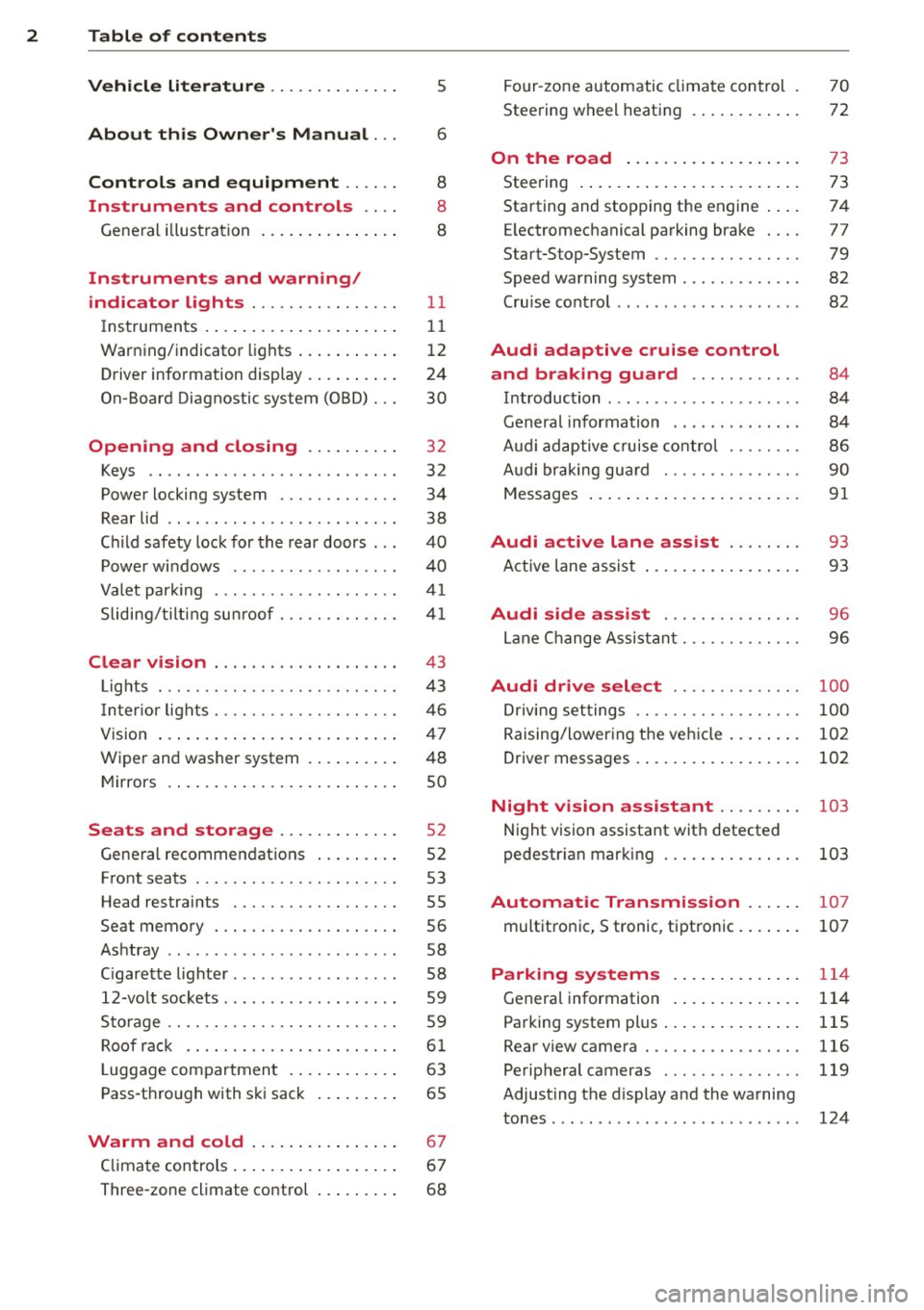 AUDI A6 2014 Owners Manual 2 Table of contents Vehicle literature .. .. .. .. .. ... .
5
About this Owners Manual . . . 6
Controls and equipment ..... .
Instruments and controls ... .
General illustration . AUDI A6 2014 Owners Manual 2 Table of contents Vehicle literature .. .. .. .. .. ... .
5
About this Owners Manual . . . 6
Controls and equipment ..... .
Instruments and controls ... .
General illustration .