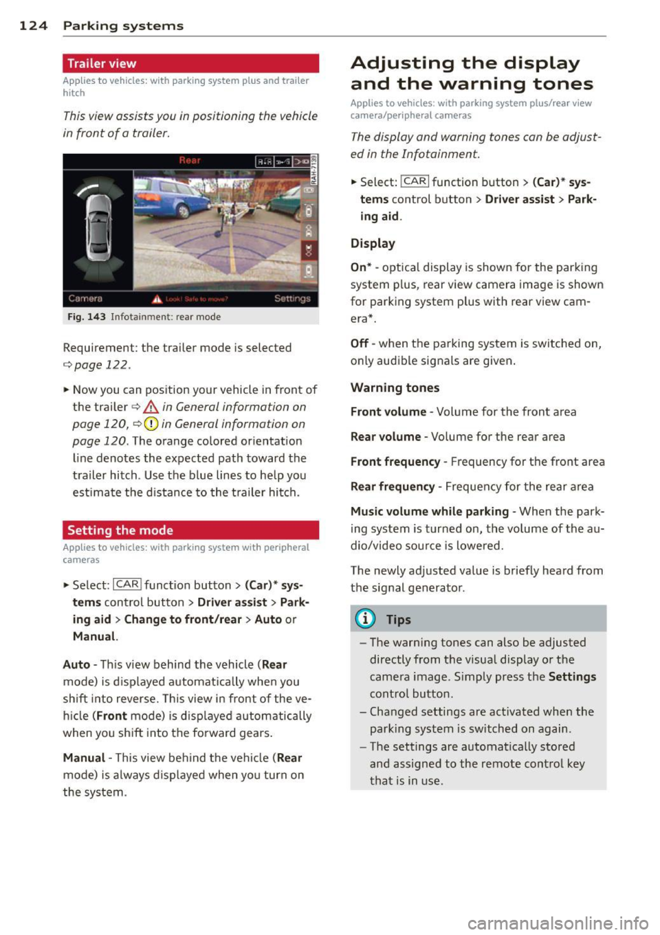 AUDI A6 2015 Owners Manual 124 Park in g s yste m s
Trailer view
Applies to vehicles: with par king system p lus and tra iler
hitch
This view assists you in positioning the vehicle
in front of a trailer.
F AUDI A6 2015 Owners Manual 124 Park in g s yste m s
Trailer view
Applies to vehicles: with par king system p lus and tra iler
hitch
This view assists you in positioning the vehicle
in front of a trailer.
F