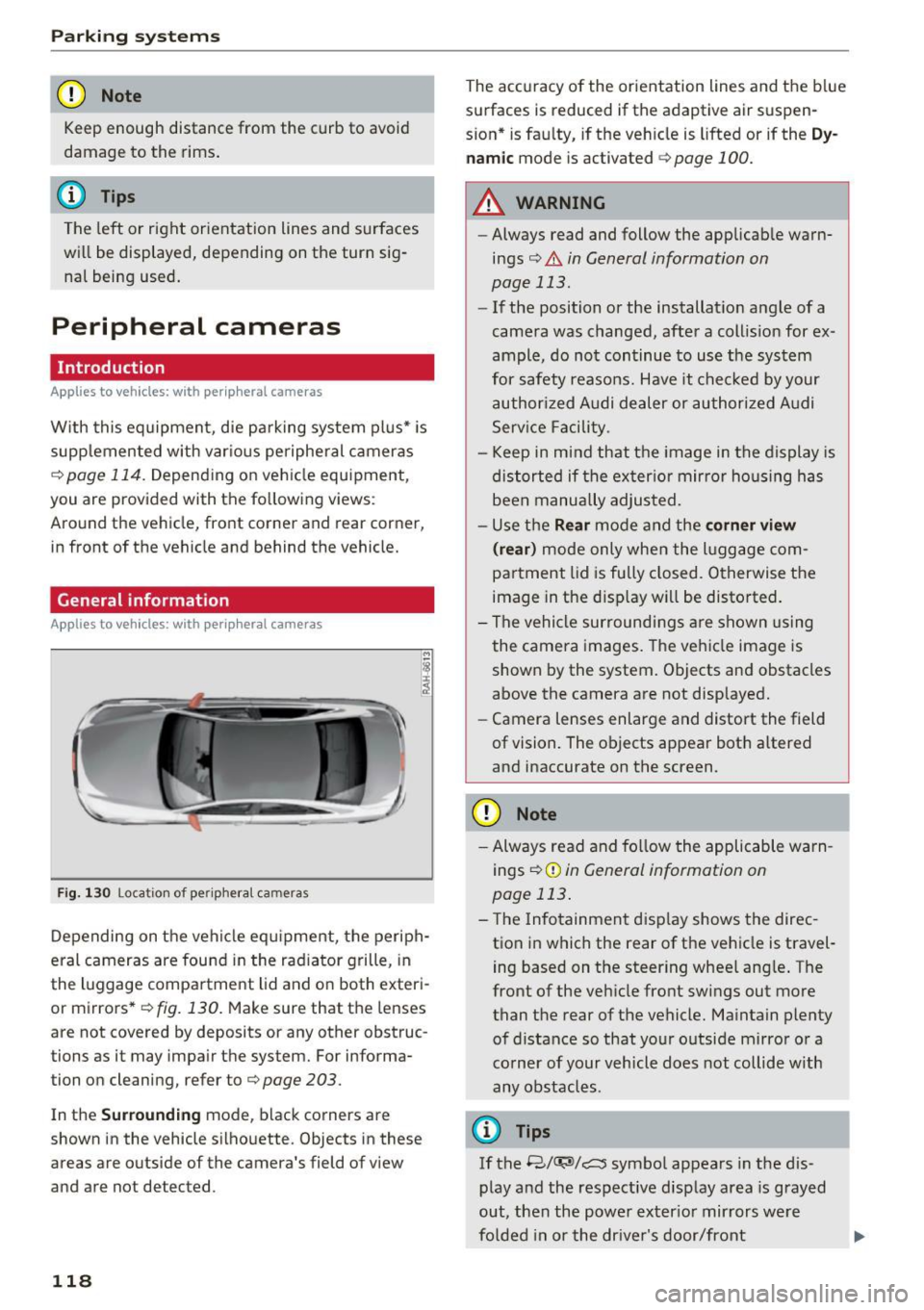 AUDI A6 2016 Owners Manual Parking system s
CD Note
Keep enough distance from the curb to avoid
damage to the rims .
@ Tips
The left or right orientation lines and surfaces
wi ll be displayed, depending AUDI A6 2016 Owners Manual Parking system s
CD Note
Keep enough distance from the curb to avoid
damage to the rims .
@ Tips
The left or right orientation lines and surfaces
wi ll be displayed, depending