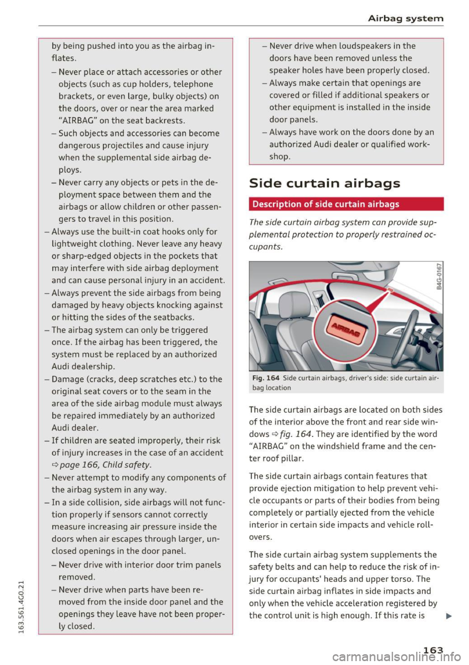 AUDI A6 2016 Owners Manual .... N
0 CJ <I: .... I.Cl U"I
M I.Cl ......
by being pushed into you as the airbag in
flates.
- Never place or attach accessories or other objects (such as cup holders, teleph AUDI A6 2016 Owners Manual .... N
0 CJ <I: .... I.Cl U"I
M I.Cl ......
by being pushed into you as the airbag in
flates.
- Never place or attach accessories or other objects (such as cup holders, teleph